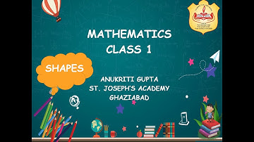 Class 1, Mathematics, Part 2 (Shapes) by Anukriti Gupta