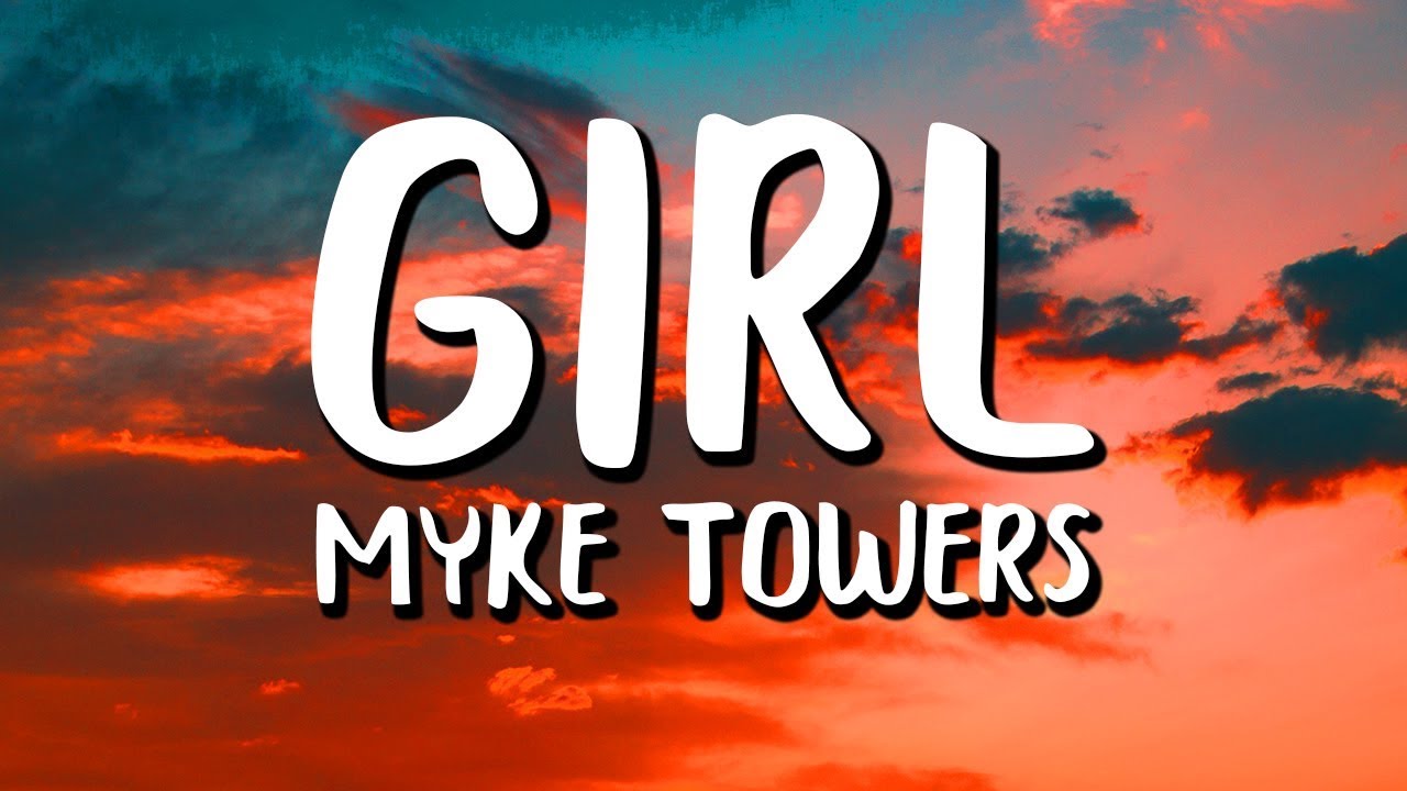 Myke Towers - Girl (Letra/Lyrics) - YouTube