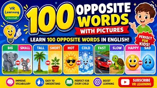 100 Opposite Words with Pictures 🔄 | Learn Opposite Words in English | English Vocabulary for Kids 100 Opposite Words with Pictures 🔄 | Learn Opposite Words in English | English Vocabulary for Kids