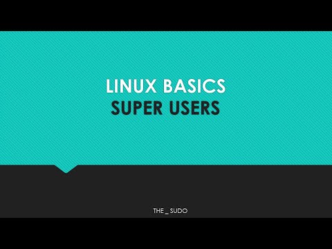 Linux Basics: Super Uers and Switching Users