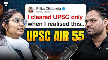I cleared UPSC only when I realised this | Ritika Chitlangia AIR 55 | UPSC CSE 2024