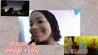 Arrume-Se Comigo Para Um Aniversário Vlog Fiz Brigadeiro Bruma Silva