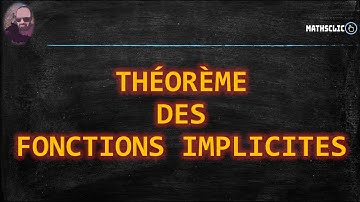 🔴MATHSCLIC COURS | FONCTIONS DE PLUSIEURS VARIABLES  ~ THÉORÈME DES FONCTIONS IMPLICITES