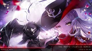 Nightcore - The Motto (TLNTLSS Remix)