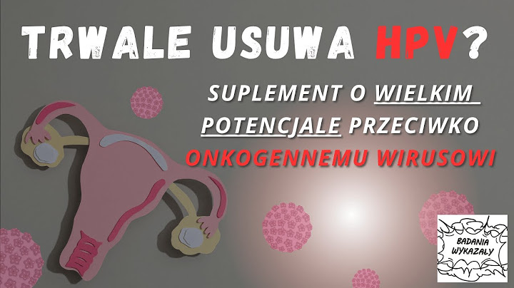 Substancja, która jest w stanie TRWALE usunąć HPV z organizmu?! | Badania na temat AHCC 🤯😎