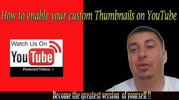 How to enable your custom Thumbnails On YouTube(2015)