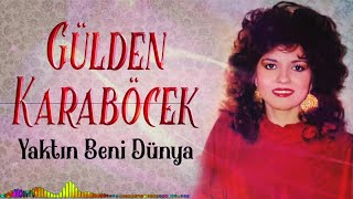 Gülden Karaböcek - Yaktın Beni Dünya Resimi