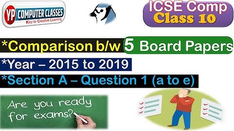 Mastering ICSE Computer Class 10 Board Papers from 2015 to 2019 Made Easy