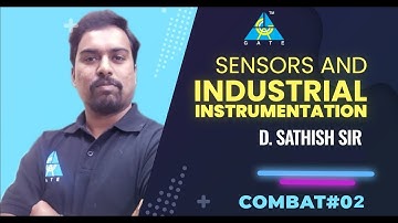 COMBAT #02 | SENSORS AND INDUSTRIAL INSTRUMENTATION | IN | BY D. SATHISH SIR | GATE 2021