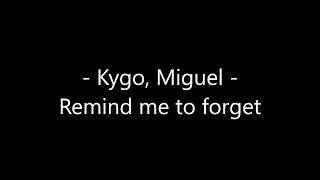 Kygo, Miguel - Ingatkan saya untuk melupakan Lirik
