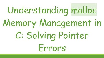 Understanding malloc Memory Management in C: Solving Pointer Errors