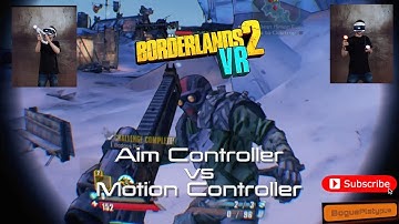 PSVR AIM VS MOTION CONTROLLER- Borderlands 2 VR (1080p 60fps)