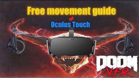 Doom VFR Free movement Guide for Oculus Touch - Smooth locomotion