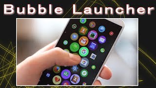 Bubble launcher for android | best launcher ever screenshot 2