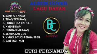 ETRI FERNANDA  - FULL COVER LAGU - LAGU DAYAK MP3