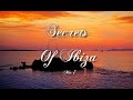 Secrets Of Ibiza - Mix 7 / Beautiful Chill Cafe Sounds 2015 / 2 Hours Musica Del Mar