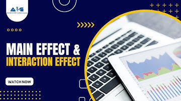Video on Main Effect & Interaction Effect by Advance Innovation Group