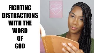 Fighting distractions with the word of God- Called to be a Witness