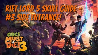 OMD3 - Rift Lord 5 Skulls - #3 Side Entrance!