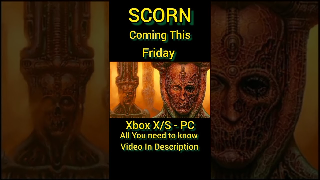 Scorn Coming This Friday! Everything You Need To Know! 