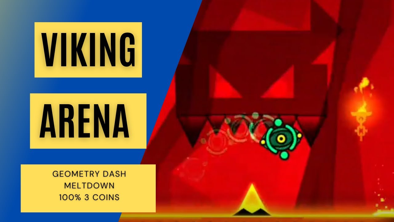 Geometry Dash Meltdown - Viking Arena - 100% + 3 coins - YouTube