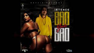 Intence - Bad Yuh Bad (Official Audio)