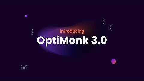 Introducing OptiMonk 3.0 | Personalize. Optimize. Monetize.