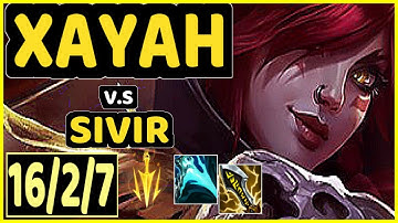 XAYAH vs SIVIR - 16/2/7 KDA BOTTOM ADC GAMEPLAY - EUW Ranked DIAMOND