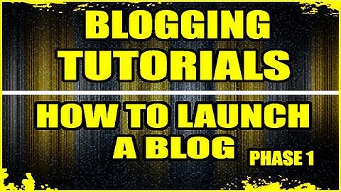 Beginner Blogging Tutorials - How to Launch a Blog  - Phase 1 Content Creation