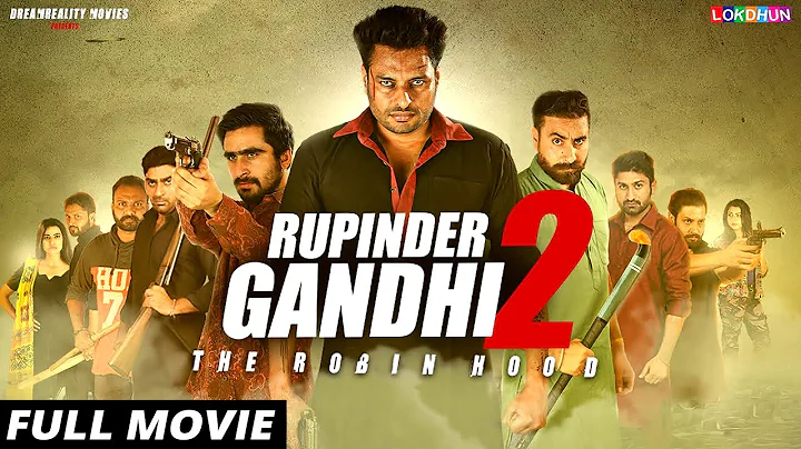 RUPINDER GANDHI 2 : (FULL FILM) | New Punjabi Film...
