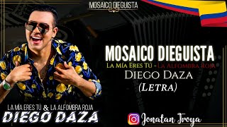 Video thumbnail of "La Mía Eres Tú - La Alfombra Roja - Diego Daza (Letra)"