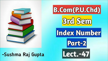 Index Number-2/Business Mathematics & Statistics/B.Com-3rd Sem/PU.Chd &other uni.