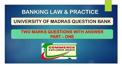 Banking Law and practice two marks questions with answers - Part one