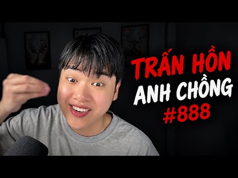 TRẤN HỒN ANH CHỒNG  |  NAM KỂ CHUYỆN MA  | #888