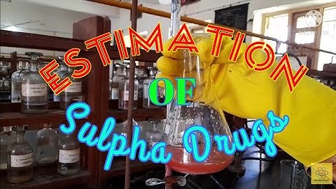 Estimation of Sulpha Drugs (Sulphanilamide)