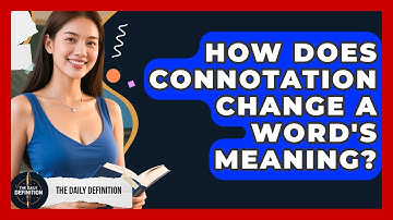 How Does Connotation Change A Word