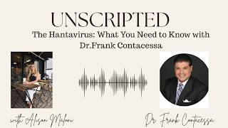 The Hantavirus: What You Need to Know with Dr.Frank Contacessa