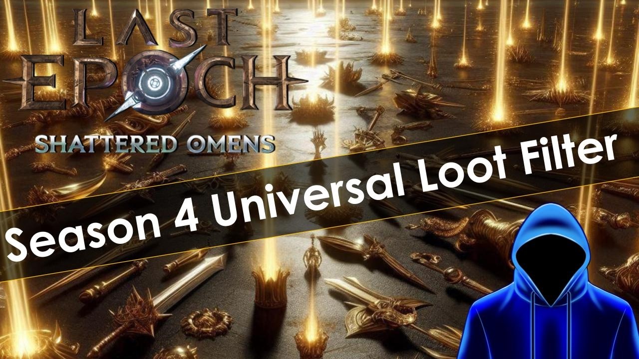 Last Epoch Season 4 Universal Loot Filter