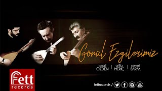 İsmail Özden / Atilla Meriç / Servet Sarak - Neler Ettim Resimi