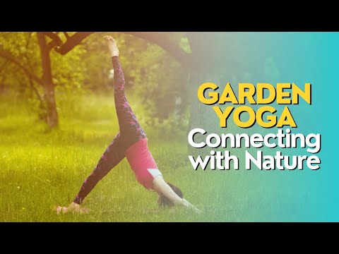 Garden Yoga: Connecting with Nature 