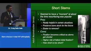 STEM CHOICES IN TOTAL HIP ARTHROPLASTY