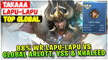 88% Win Rate Lapu-Lapu VS Top Global Arlott, YSS & Khaleed [ Top Global Ranked ] Takaaa - MLBB