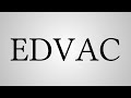 What does edvac stand for