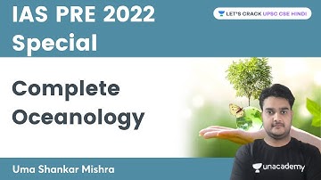 IAS PRE 2022 "Special" | Complete Oceanology | Uma Shankar Mishra | Let