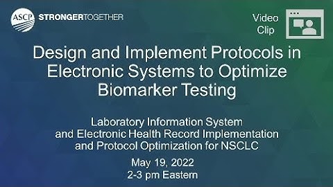LIS and EHR Implementation for NSCLC Biomarker Testing: Implement Protocols in Electronic Systems