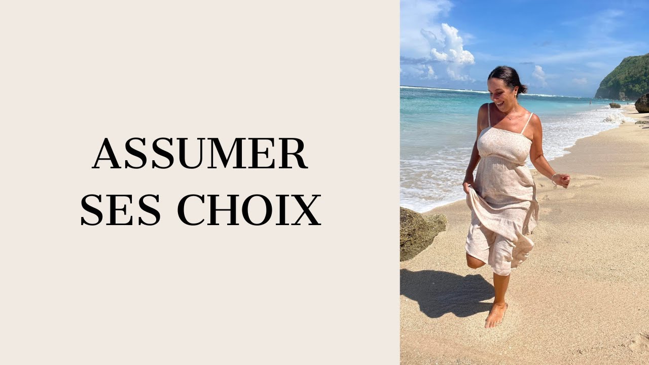Assumer ses choix