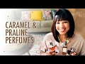 Caramel and Praline Note Perfumes in my Perfume Collection