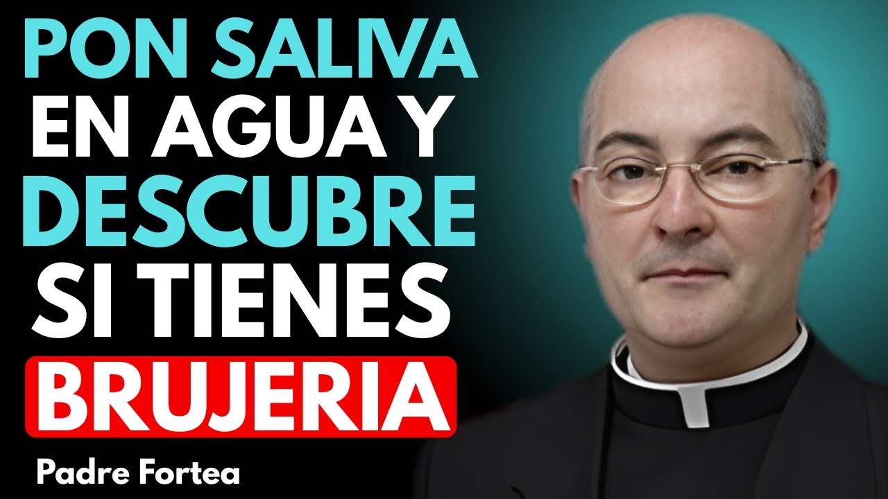 Pon Tu Saliva en Agua y Devuelve Toda Brujería a Tus Enemigos - Padre Fortea