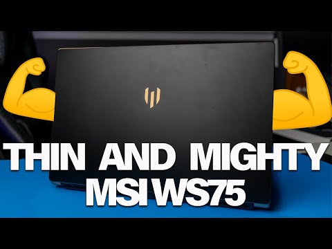 Thin and Mighty | MSI WS75 Workstation Overview