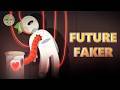 Understanding Future Faking